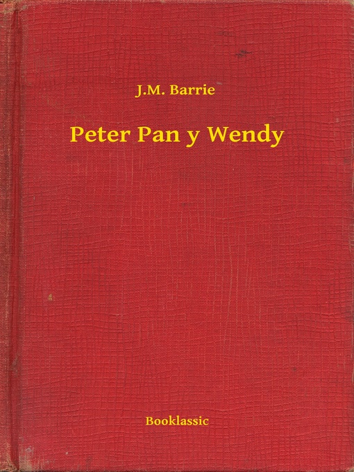 Title details for Peter Pan y Wendy by J.M. Barrie - Available